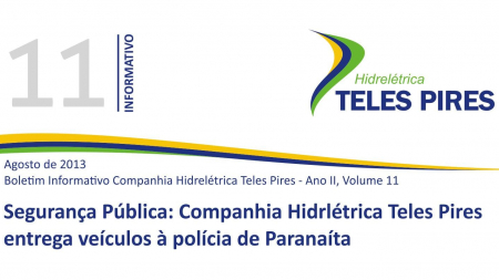 Boletim Informativo Companhia Hidrelétrica Teles Pires - Volume 11 Boletim Informativo Companhia Hidrelétrica Teles Pires - Volume 11