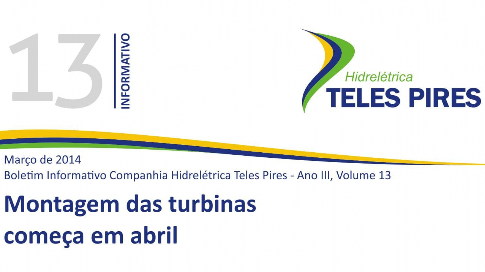 Boletim Informativo Companhia Hidrelétrica Teles Pires - Volume 13