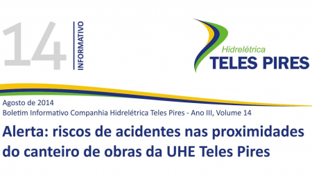 Boletim Informativo Companhia Hidrelétrica Teles Pires - Volume 14 Boletim Informativo Companhia Hidrelétrica Teles Pires - Volume 14