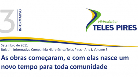 Boletim Informativo Companhia Hidrelétrica Teles Pires - Volume 3 Boletim Informativo Companhia Hidrelétrica Teles Pires - Volume 3