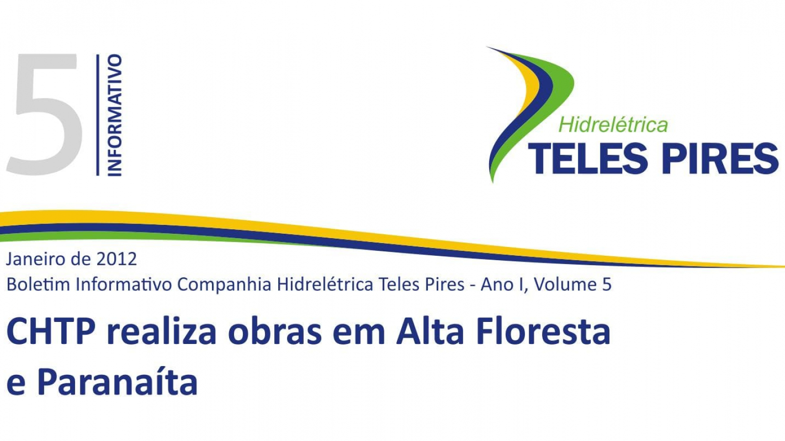 Boletim Informativo Companhia Hidrelétrica Teles Pires - Volume 5