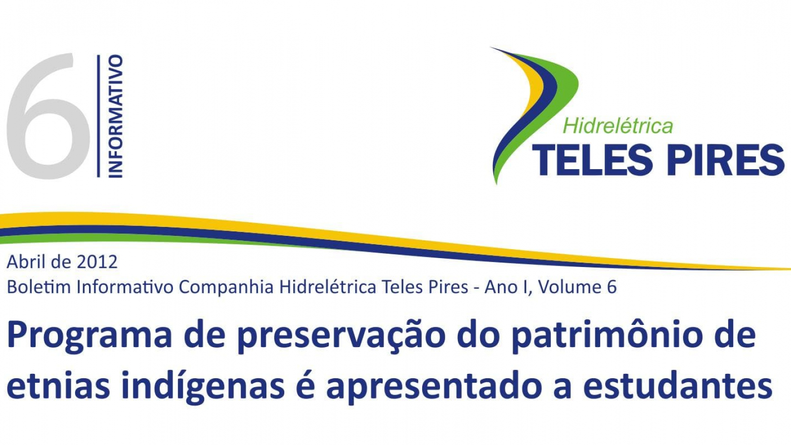 Boletim Informativo Companhia Hidrelétrica Teles Pires - Volume 6