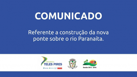 Comunicado sobre ponte rio Paranaíta Comunicado sobre ponte rio Paranaíta