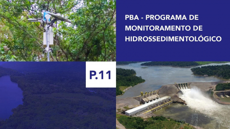 P.11 - Programa de Monitoramento Hidrossedimentológico P.11 - Programa de Monitoramento Hidrossedimentológico