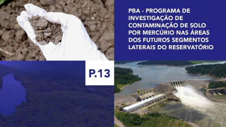 P.13 - Programa de Investigação de Contaminação de Solo por Mercúrio nas Áreas dos Futuros Segmentos Laterais do Reservatório P.13 - Programa de Investigação de Contaminação de Solo por Mercúrio nas Áreas dos Futuros Segmentos Laterais do Reservatório