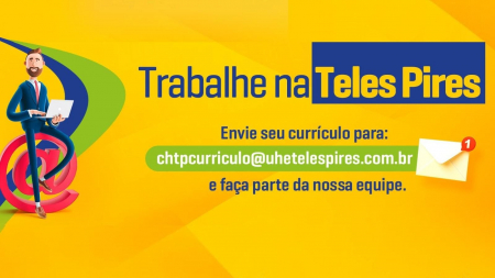 Trabalhe na Teles Pires Trabalhe na Teles Pires