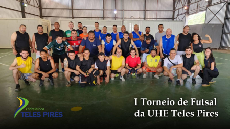 Torneio de futsal reúne funcionários da UHE Teles Pires em clima de confraternização Torneio de futsal reúne funcionários da UHE Teles Pires em clima de confraternização